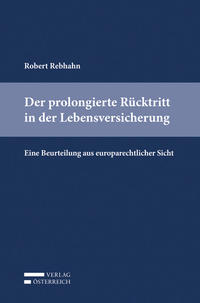 Vorderes Coverbild Der prolongierte Rücktritt in der Lebensversicherung