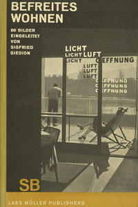 Vorderes Coverbild Sigfried Giedion: Liberated Dwelling (Befreites Wohnen)