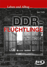 Vorderes Coverbild Leben und Alltag … der DDR-Flüchtlinge