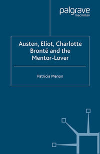 Vorderes Coverbild Austen, Eliot, Charlotte Bronte and the Mentor-Lover