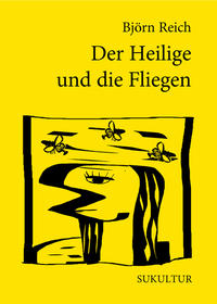 Vorderes Coverbild Der Heilige und die Fliegen