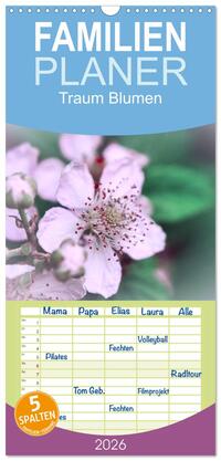Vorderes Coverbild Familienplaner 2026 - Traum Blumen mit 5 Spalten (Wandkalender, 21 x 45 cm) CALVENDO