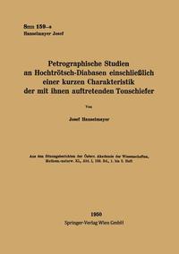 Vorderes Coverbild (hohe Qualität) Petrographische Studien an Hochtrötsch-Diabasen einschließlich einer kurzen Charakteristik der mit ihnen auftretenden Tonschiefer