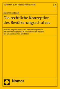 Vorderes Coverbild Die rechtliche Konzeption des Bevölkerungsschutzes