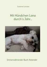 Vorderes Coverbild Mit Hündchen Lana durch`s Jahr...