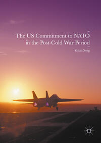 Vorderes Coverbild The US Commitment to NATO in the Post-Cold War Period
