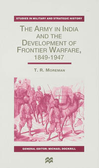 Vorderes Coverbild The Army in India and the Development of Frontier Warfare, 1849-1947