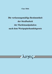 Vorderes Coverbild Die verfassungsmäßige Bestimmtheit der Strafbarkeit der Marktmanipulation nach dem Wertpapierhandelsgesetz