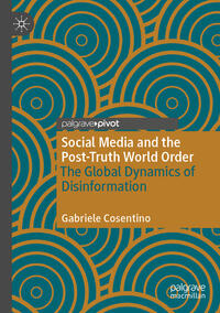 Vorderes Coverbild Social Media and the Post-Truth World Order