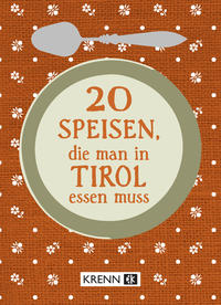 Vorderes Coverbild 20 Speisen, die man in Tirol essen muss