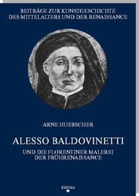 Vorderes Coverbild Alesso Baldovinetti und die Florentiner Malerei der Frührenaissance