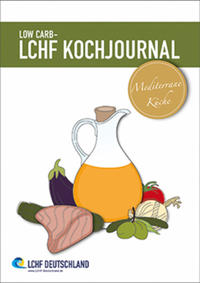 Vorderes Coverbild Low Carb - LCHF Kochjournal Mediterrane Küche