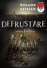 Vorderes Coverbild Defrustare...verschollen