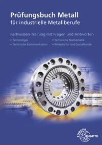 Vorderes Coverbild Prüfungsbuch Metall für industrielle Metallberufe
