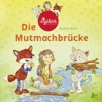 Vorderes Coverbild Die Mutmachbrücke - Ein sigikid-Abenteuer