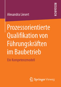 Vorderes Coverbild Prozessorientierte Qualifikation von Führungskräften im Baubetrieb