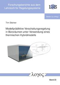 Vorderes Coverbild Modellprädiktive Verschattungsregelung in Büroräumen unter Verwendung eines thermischen Hybridmodells