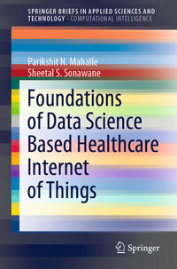 Vorderes Coverbild Foundations of Data Science Based Healthcare Internet of Things