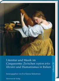 Vorderes Coverbild Literatur und Musik im Cinquecento: Zwischen septem artes liberales und Humanismus in Italien