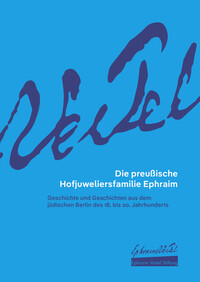 Vorderes Coverbild Die preußische Hofjuweliersfamilie Ephraim