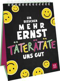 Vorderes Coverbild Ein bisschen mehr Ernst täterätäte uns gut