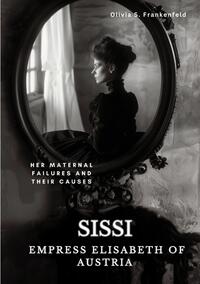 Vorderes Coverbild Sissi - Empress Elisabeth of Austria