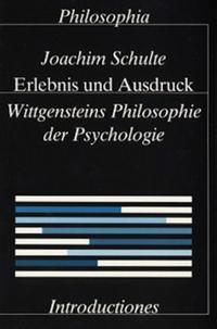 Vorderes Coverbild Erlebnis und Ausdruck. Wittgensteins Philosophie der Psychologie / Erlebnis und Ausdruck. Wittgensteins Philosophie der Psychologie