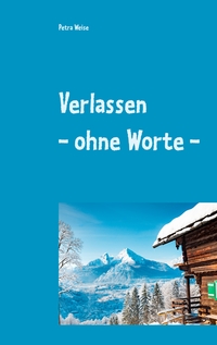 Vorderes Coverbild Verlassen - ohne Worte -
