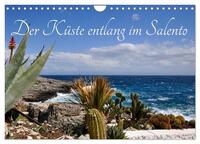 Vorderes Coverbild Der Küste entlang im Salento (Wandkalender 2025 DIN A4 quer), CALVENDO Monatskalender