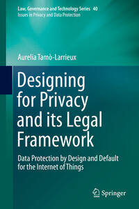 Vorderes Coverbild Designing for Privacy and its Legal Framework