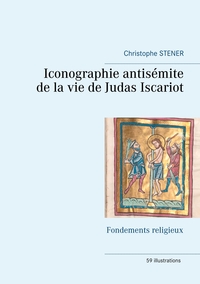 Vorderes Coverbild Iconographie antisémite de la vie de Judas Iscariot