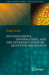 Vorderes Coverbild Entanglement, Information, and the Interpretation of Quantum Mechanics