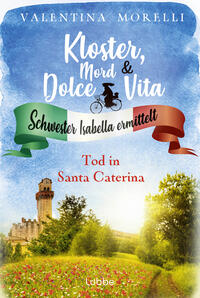 Vorderes Coverbild Kloster, Mord und Dolce Vita - Tod in Santa Caterina