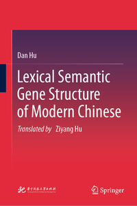 Vorderes Coverbild Lexical Semantic Gene Structure of Modern Chinese
