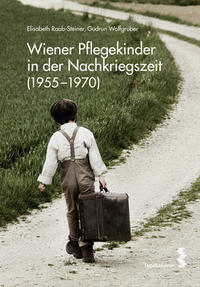 Vorderes Coverbild Wiener Pflegekinder in der Nachkriegszeit (1955-1970)