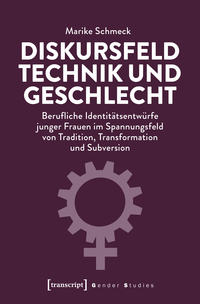 Vorderes Coverbild Diskursfeld Technik und Geschlecht