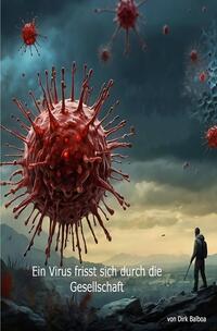 Vorderes Coverbild Ein Virus frisst sich durch die Gesellschaft
