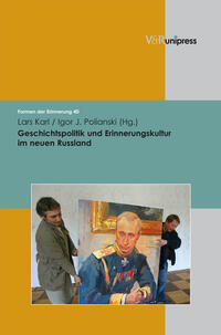 Vorderes Coverbild Geschichtspolitik und Erinnerungskultur im neuen Russland