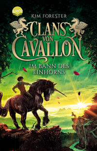 Vorderes Coverbild Clans von Cavallon (3). Im Bann des Einhorns