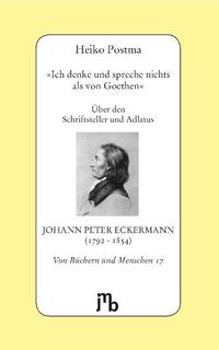 Vorderes Coverbild 'Ich denke und spreche nichts als von Goethen'