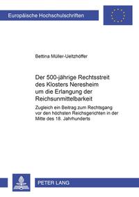 Vorderes Coverbild Der 500jährige Rechtsstreit des Klosters Neresheim um die Erlangung der Reichsunmittelbarkeit