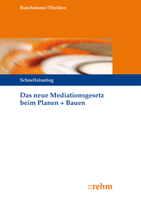 Vorderes Coverbild Das neue Mediationsgesetz beim Planen + Bauen
