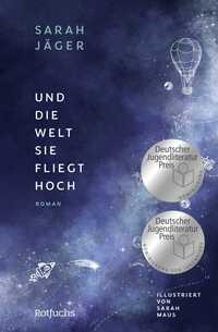 Vorderes Coverbild Und die Welt, sie fliegt hoch