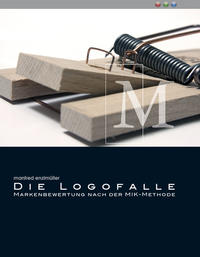 Vorderes Coverbild Die Logofalle  Markenbewertung nach der Mik-Methode