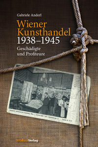 Vorderes Coverbild Wiener Kunsthandel 1938–1945