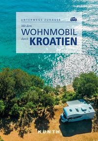 Vorderes Coverbild KUNTH Mit dem Wohnmobil durch Kroatien
