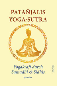 Vorderes Coverbild Patañjalis Yoga-Sutra – Yogakraft durch Samadhi & Sidhis