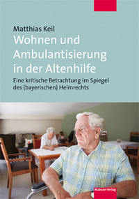 Vorderes Coverbild Wohnen und Ambulantisierung in der Altenhilfe