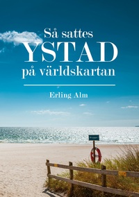 Vorderes Coverbild Så sattes Ystad på världskartan