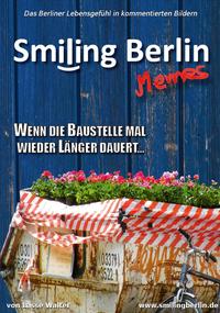 Vorderes Coverbild Smiling Berlin Memes - Das Berliner Lebensgefühl in kommentierten lustigen Bildern